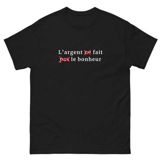 T-shirt "L'argent fait le bonheur"